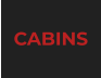 CABINS